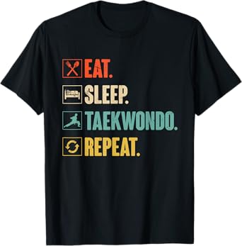 Eat Sleep Taekwondo Repeat Retro Vintage Taekwondo Gift T-Shirt