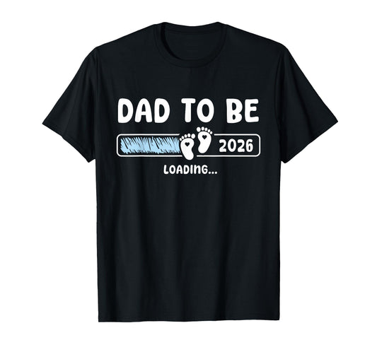 Dad To Be 2026 Dad est 2026 Daddy To Be Promoted to Daddy T-Shirt