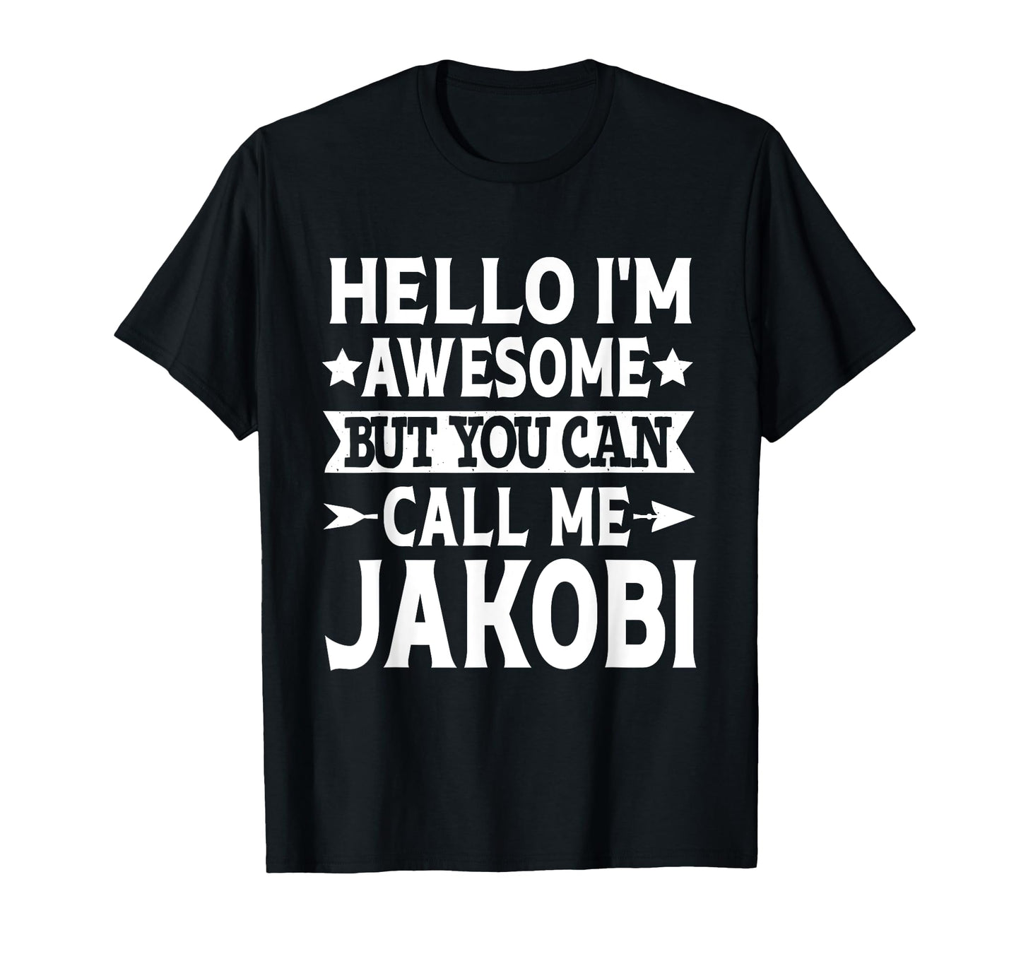 Jakobi Funny First Name Hello I'm Awesome Call Me Jakobi T-Shirt