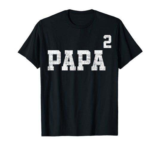 Papa Of Two Second Time Dad Fathers Day Outfit T-Shirt