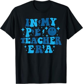 In My PE Teacher Era Physical Education Teacher T-Shirt