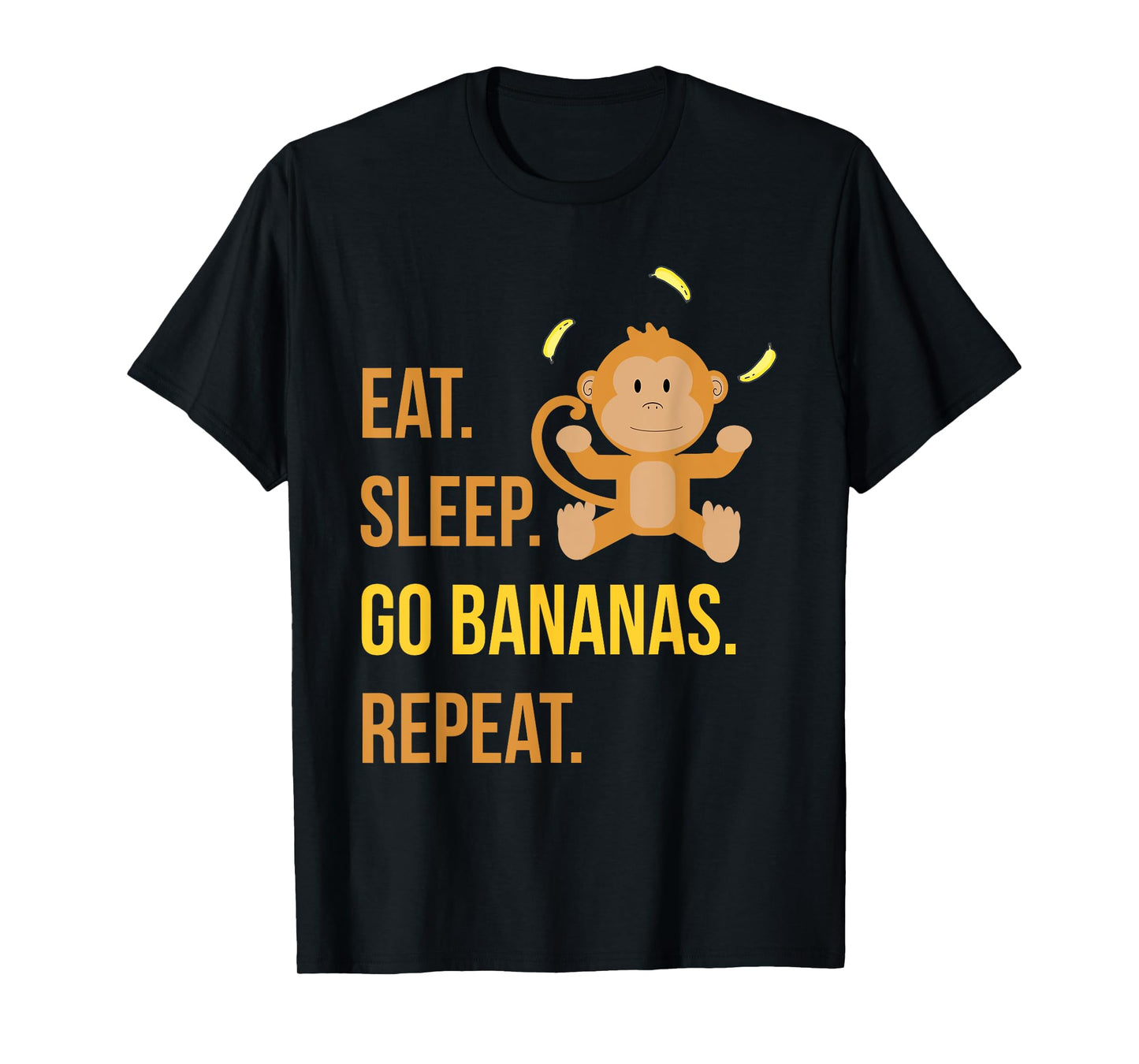 Eat Sleep Go Bananas Repeat Funny Cute Animal Monkey T-Shirt