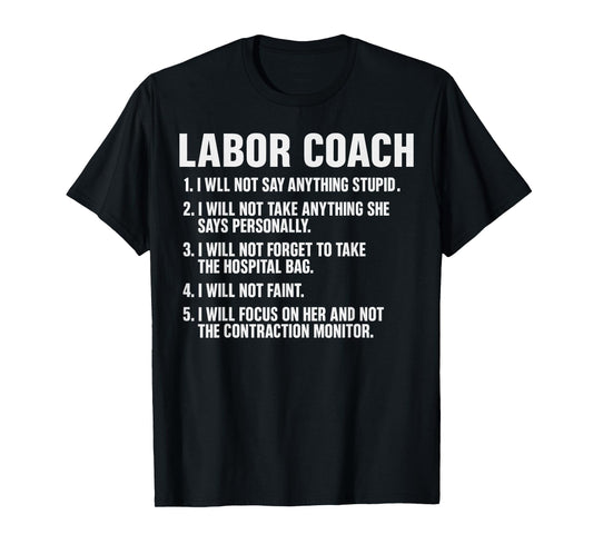 Funny Labor Coach New Mom New Dad Hospital New Baby Shower T-Shirt