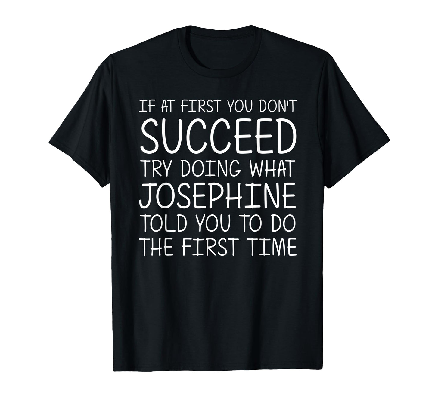 JOSEPHINE Gift Name Personalized Birthday Funny Christmas T-Shirt