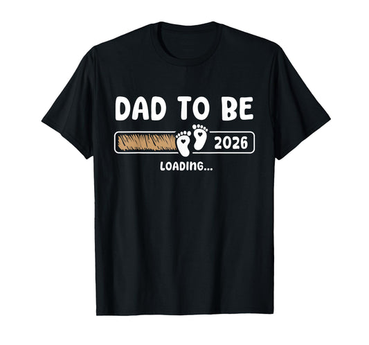 Dad To Be 2026 Dad est 2026 Daddy To Be Promoted to Daddy T-Shirt