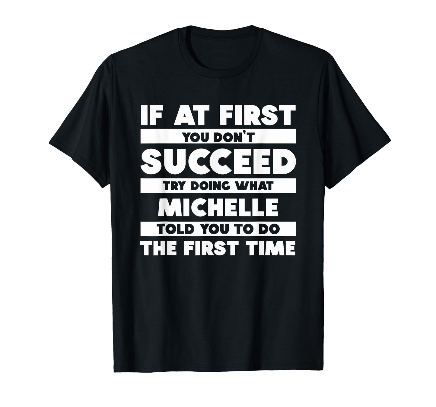 If At First You Don't Succeed Personalized Michelle T-Shirt