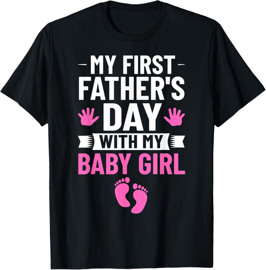 My First Fathers Day Baby Girl Outfit First Time Dad T-Shirt