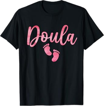 Cute Doula Art For Women Girls Birth Worker Nursing Doula T-Shirt