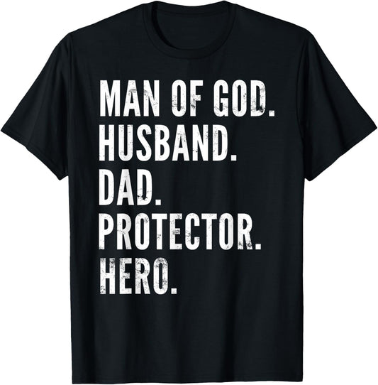 Man of God Husband Dad Protector Hero T-Shirt