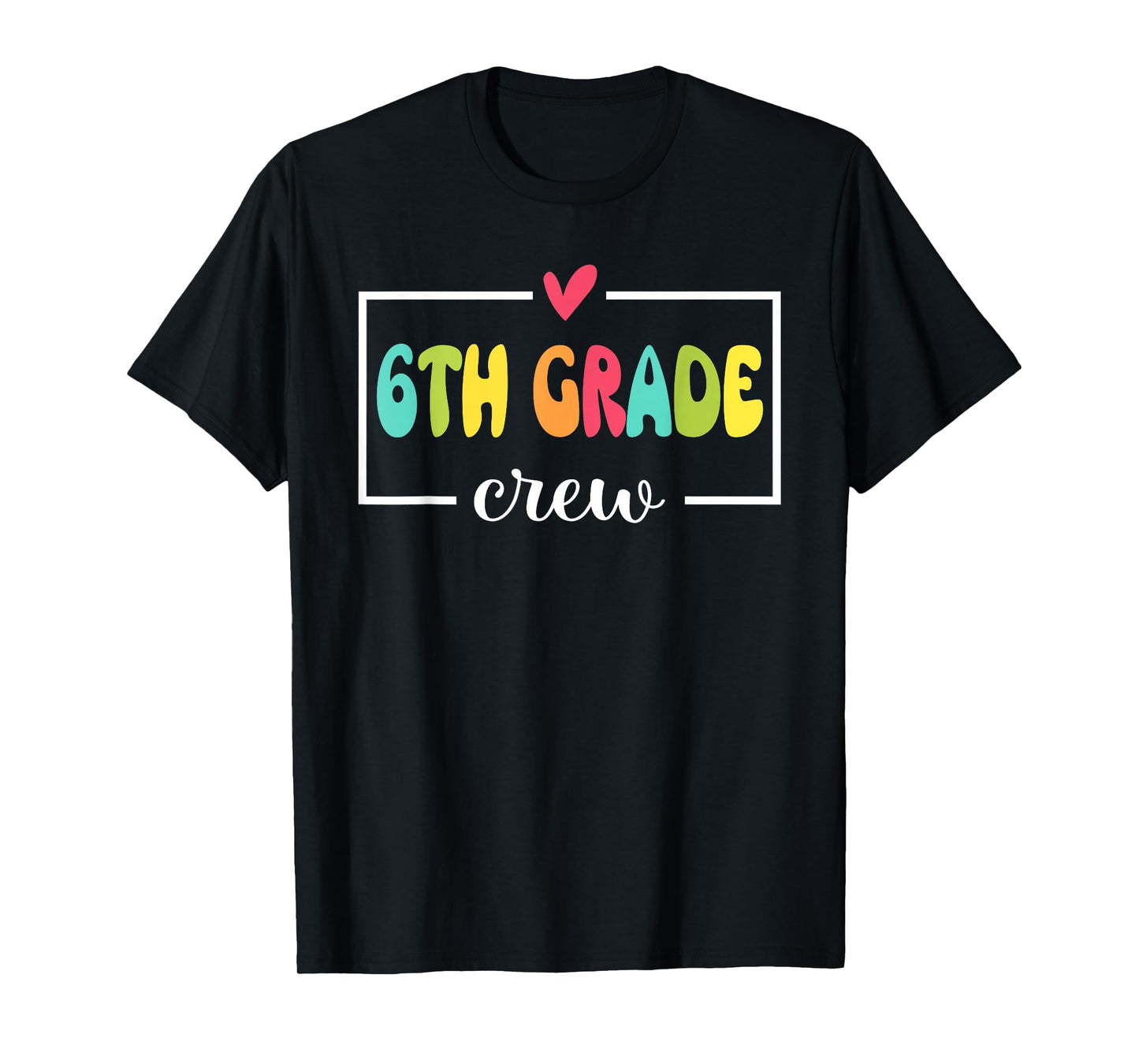 6th Grade Crew Back To School Teachers Students Kids T-Shirt