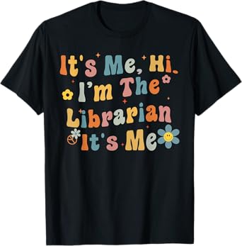 Back to School It's Me Hi I'm The Librarian Summer Reading Men Women Girls Kids T-Shirt
