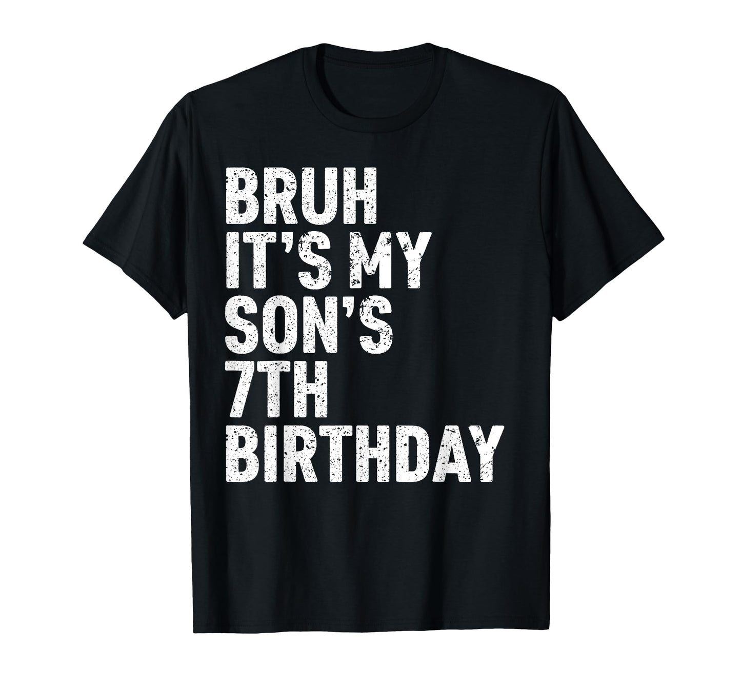 Bruh It's My Son's 7th Birthday 7 Year Old Awesome Funny T-Shirt