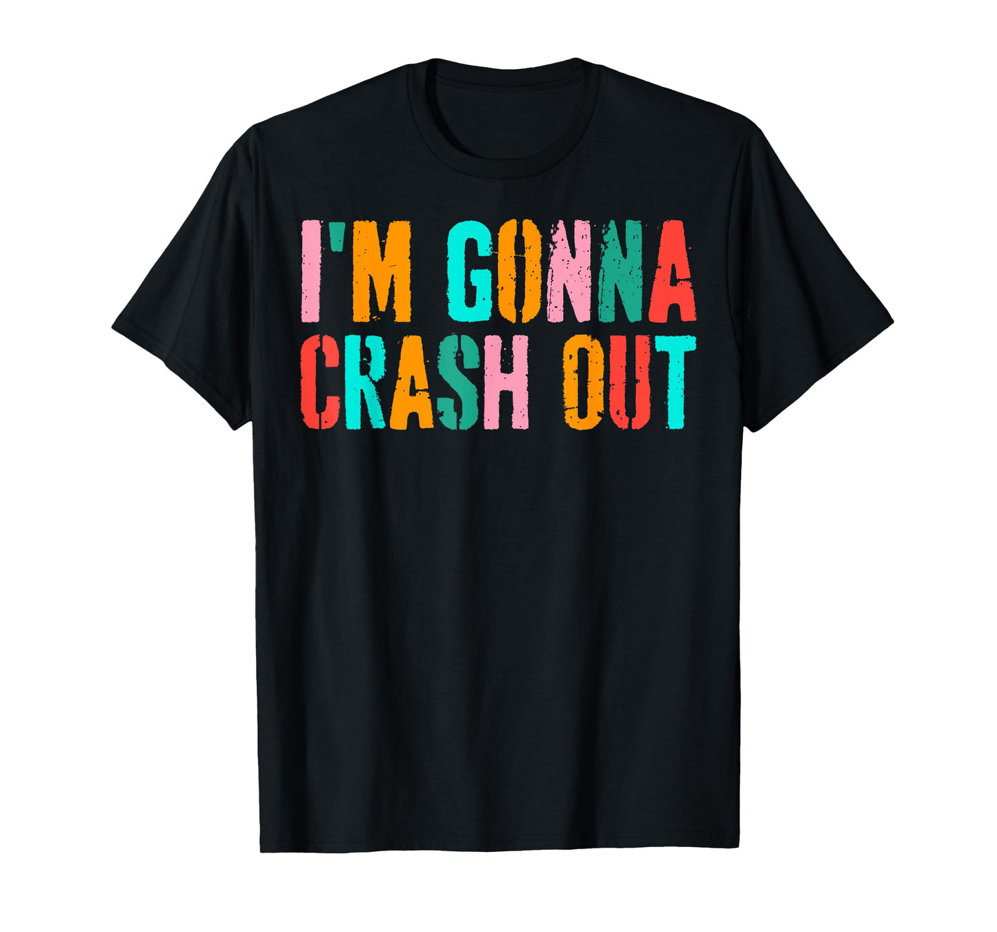 Vintage Funny Dank Meme I'm Gonna Crash Out T-Shirt