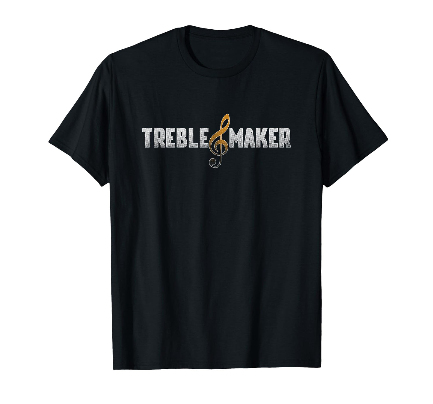 Treble Maker Music Musician DJ Singer Gift T-Shirt