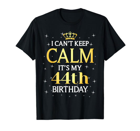 44 Year Old Men Women Birthday Gift It's My 44th Birthday T-Shirt