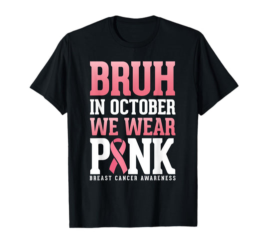 Breast Cancer Awareness Kids Boys Bruh In October Wear Pink T-Shirt