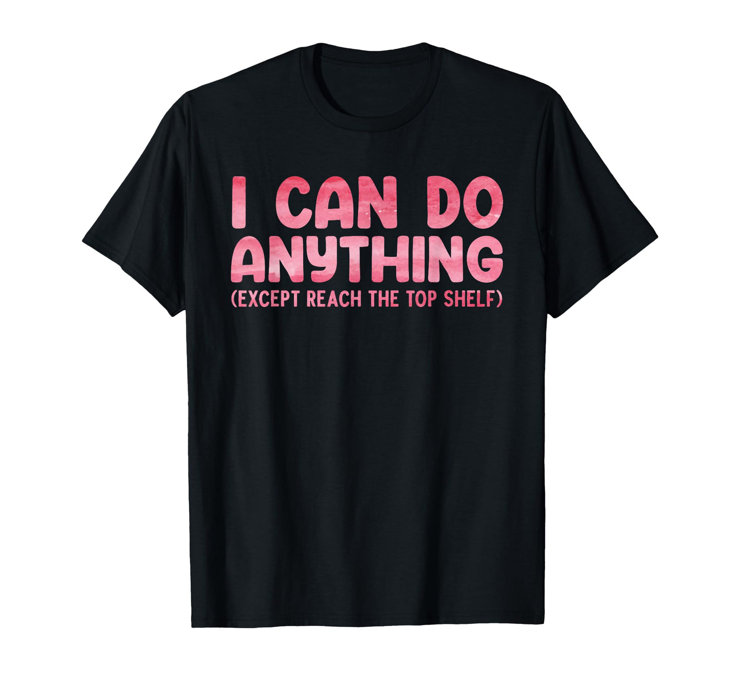 Funny Short People Art For Men Women Short People Short Girl T-Shirt