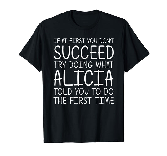 ALICIA Gift Name Personalized Birthday Funny Christmas Joke T-Shirt