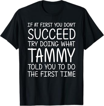 TAMMY Gift Name Personalized Birthday Funny Christmas Joke T-Shirt