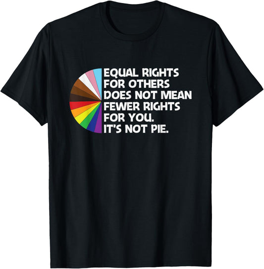 Equal Rights For Others Does Not Mean Fewer Rights For You T-Shirt