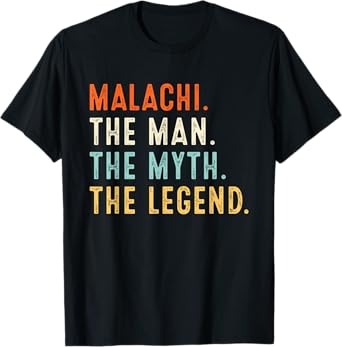 Malachi The Man The Myth The Legend Shirt Gifts Fathers Day T-Shirt
