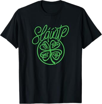 Slainte "Cheers Good Health" from Ireland- Men Women T Shirt T-Shirt