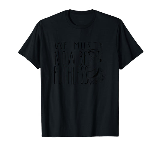 Ruth Bader Ginsburg Collar RBG We Must Now Be Ruthless T-Shirt