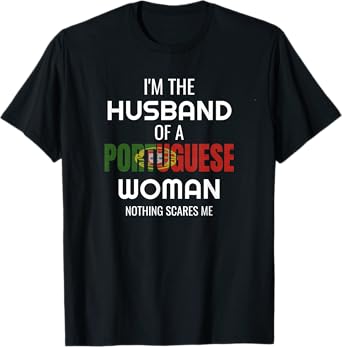 Funny Portuguese Shirt - Gift For Husband Of Portuguese Wife