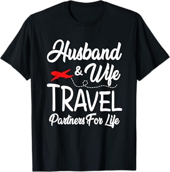Couple Husband And Wife Matching Shirt Travel Partners Life T-Shirt