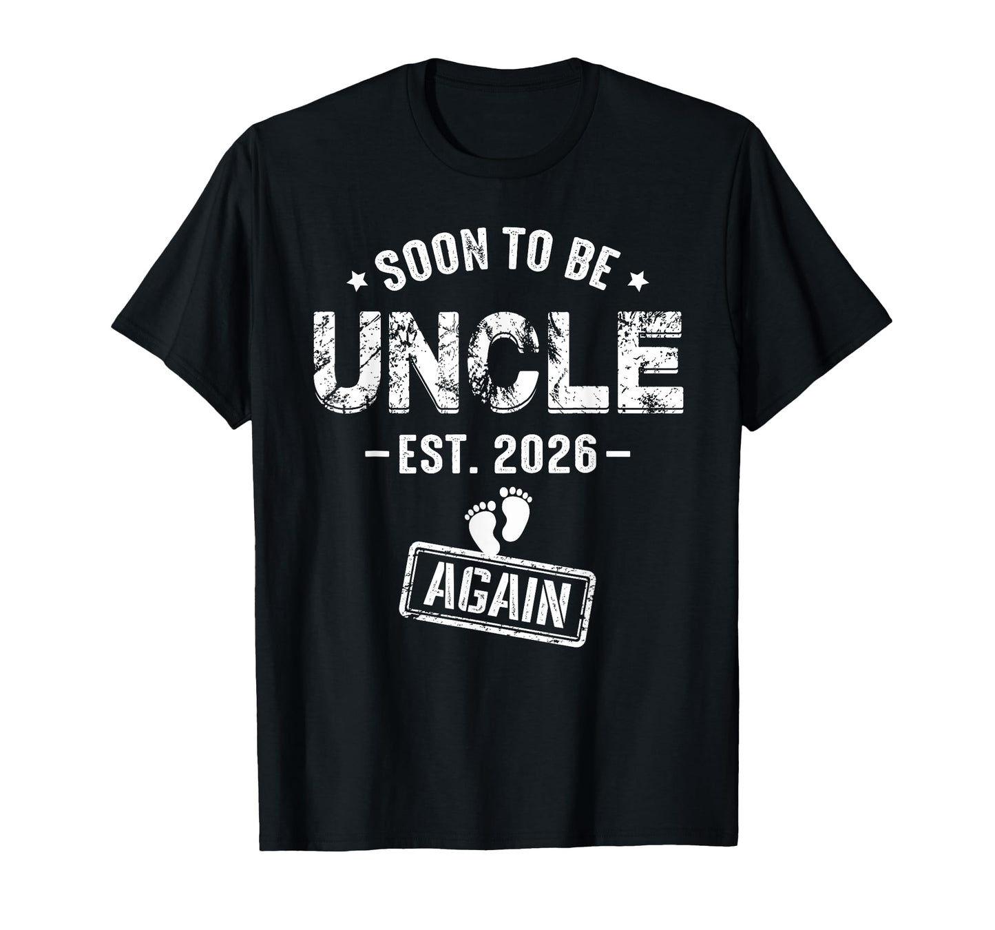 Mens Soon to Be Uncle Again Promoted to Uncle Again 2026 T-Shirt
