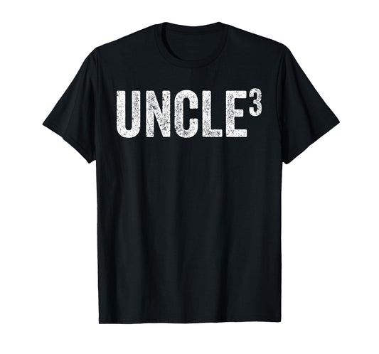 Fathers Day Uncle Of Three Nephews, Uncle 3 T-Shirt