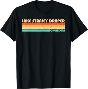 LAKE STANLEY DRAPER OKLAHOMA Funny Fishing Camping Summer Men Women Kids T-Shirt