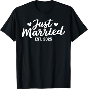 Just Married 2025 Honeymoon Wedding Couples Fiancee T-Shirt