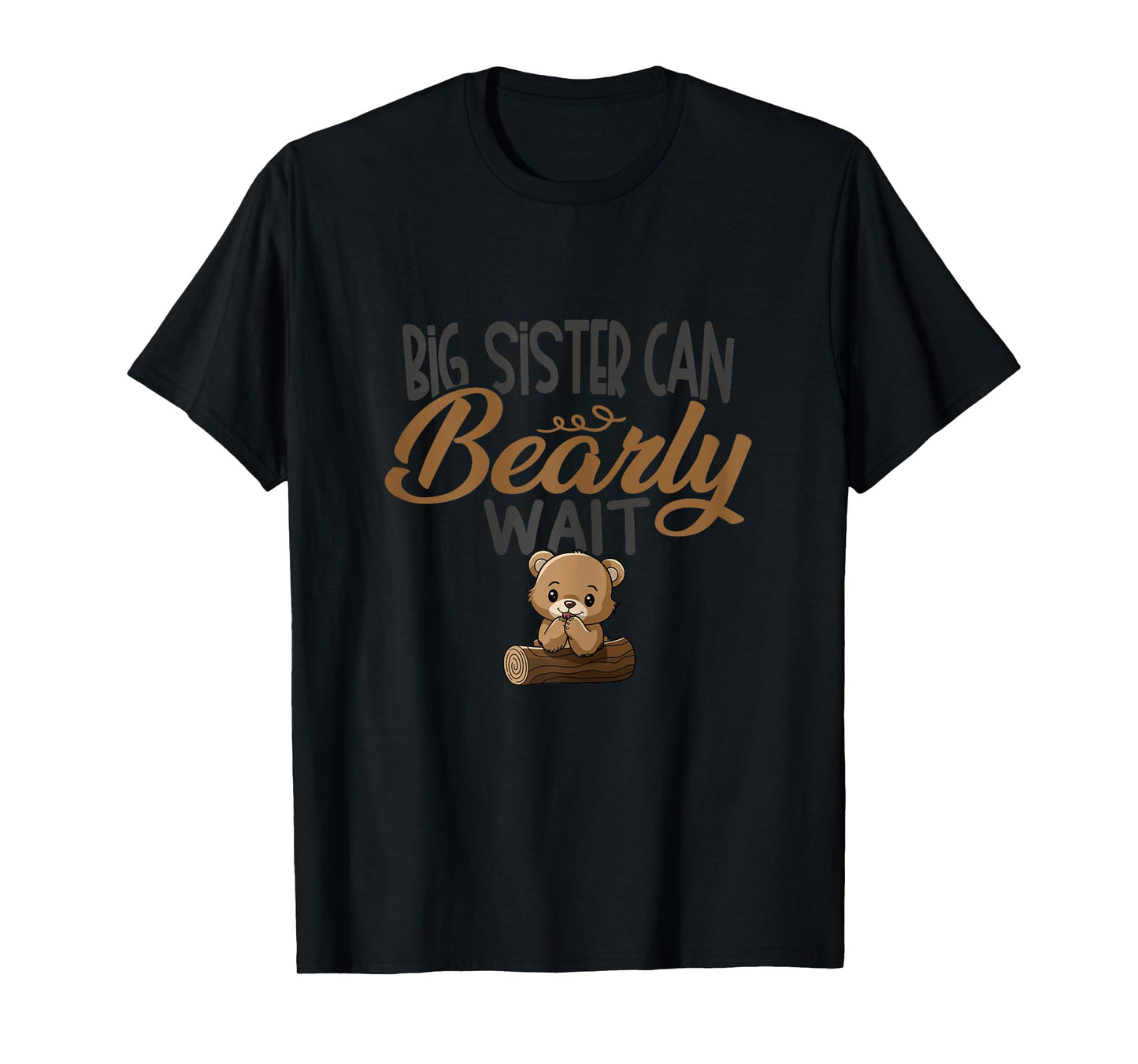 Big Sister Can Bearly Wait Baby Shower T-Shirt