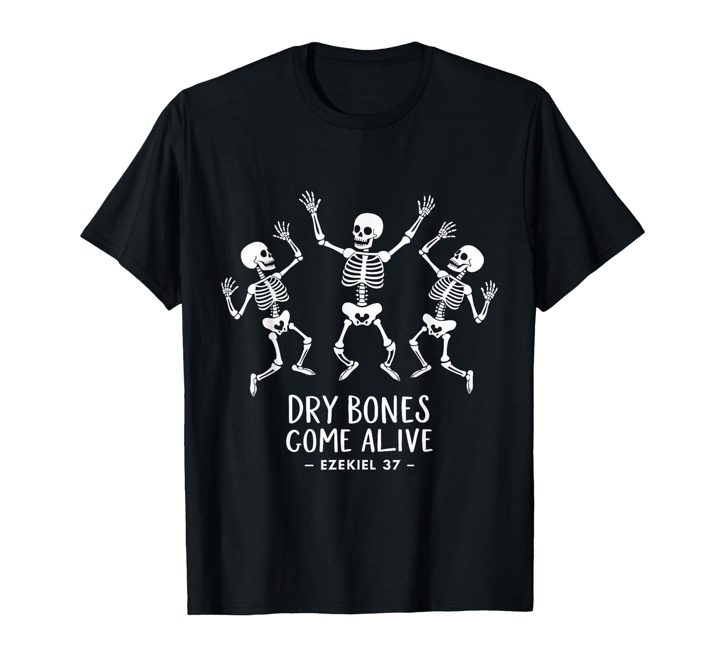 Dry Bones Come Alive Funny Skeleton Dancing Meme T-Shirt
