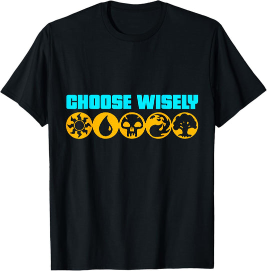 Choose Wisely Gamer Mana Symbols Gathering Magic T-Shirt