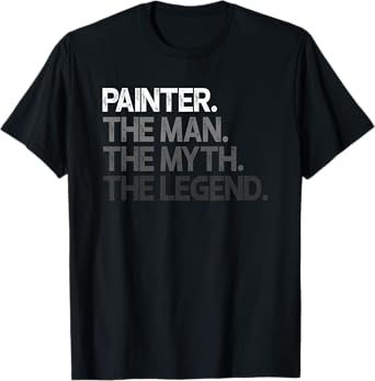Painter Gift Man Myth The Legend T-Shirt