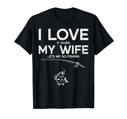 I Love My Wife Fishing Funny Fisherman Husband Humor Men T-Shirt