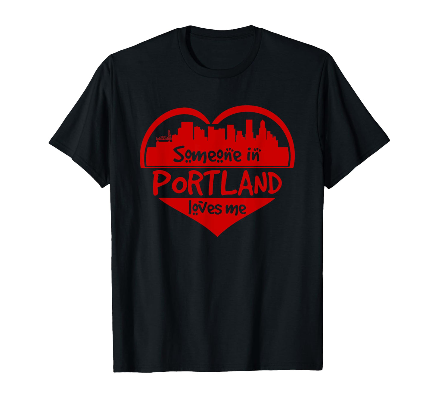 Someone In Portland Loves Me Portland OR Skyline Heart T-Shirt