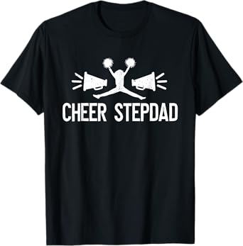 Cheer Stepdad Of A Cheerleader Step Dad Cheer Stepfather T-Shirt