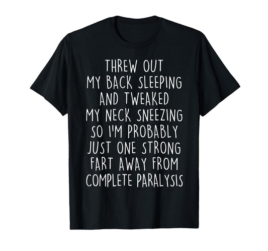 Funny Senior Citizen One Strong Fart Away From Paralysis Men T-Shirt
