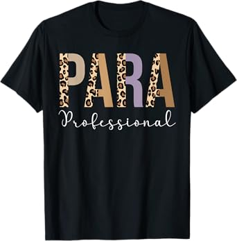 Paraprofessional Life Leopard 100 Day | Last Day Of School T-Shirt