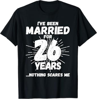 Couples Married 26 Years - Funny 26th Wedding Anniversary T-Shirt
