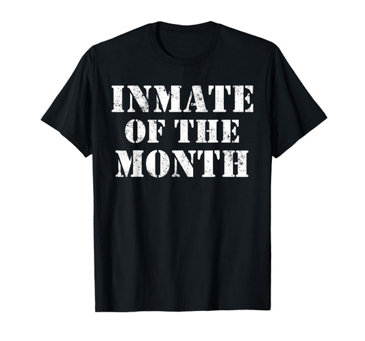 Inmate Of The Month T-Shirt