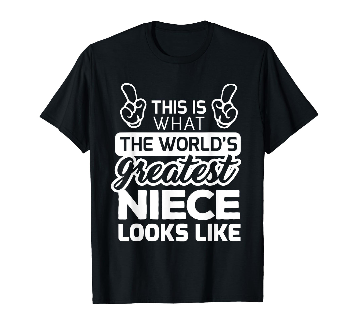 World's Greatest Niece Best Niece Ever T-Shirt T-Shirt