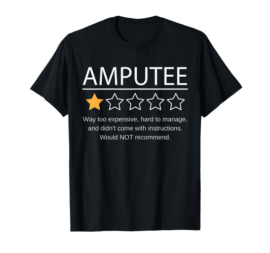 Funny Amputee One Star Would Not Recommend T-Shirt