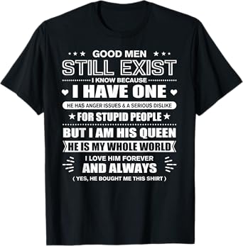 Good Men Still Exist Yes He Bought Me This Funny Wife Quotes T-Shirt