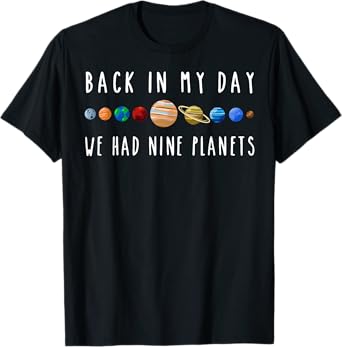 Back In My Day We Had Nine Planets Teacher T-Shirt