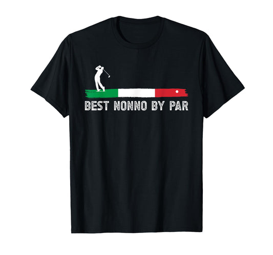Best Nonno By Par Italian Grandpa Nonno Grandfather T-Shirt