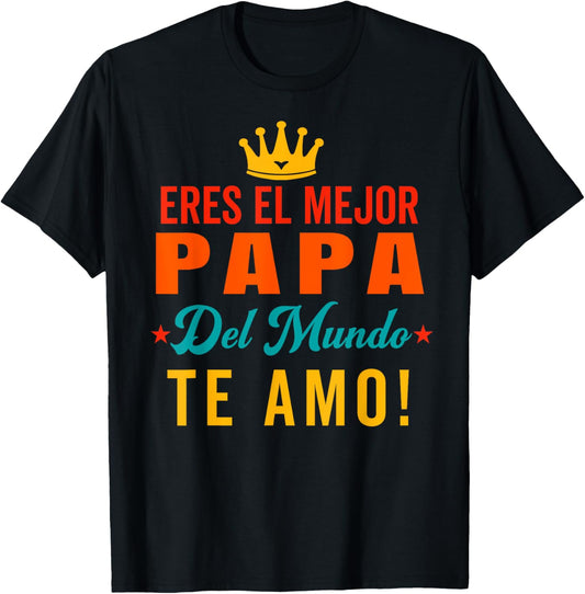 Regalos Para Papa Dia Del Padre Camiseta Mejor Papa Mundo T-Shirt